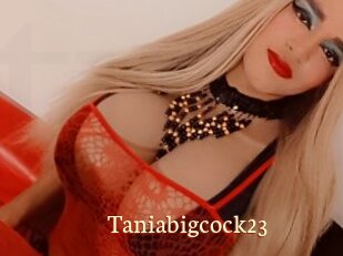 Taniabigcock23