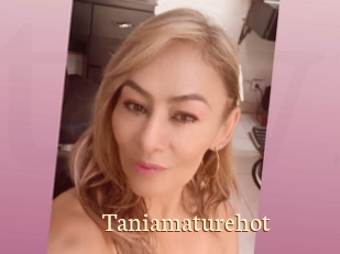 Taniamaturehot