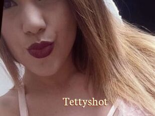 Tettyshot