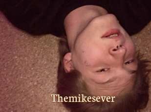 Themikesever