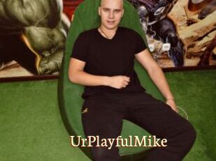 UrPlayfulMike