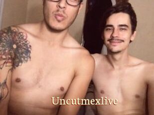 Uncutmexlive