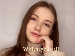 Whitneyhascall