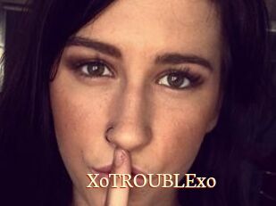 XoTROUBLExo