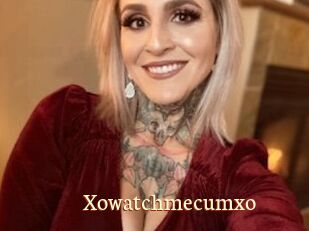 Xowatchmecumxo