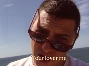 Yourloverme