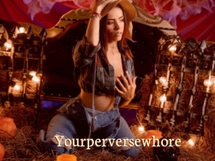 Yourperversewhore