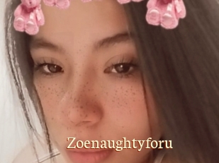 Zoenaughtyforu